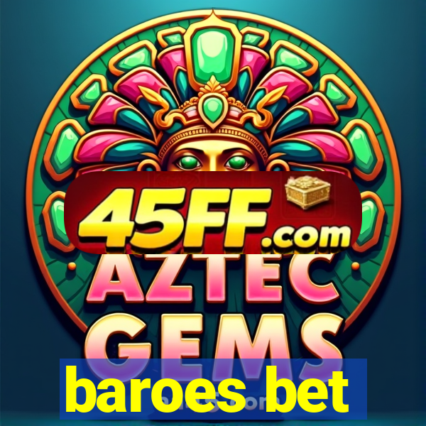 baroes bet
